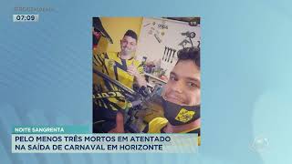 Noite sangrenta pelo menos três mortos em atentado na saída de carnaval em Horizonte [upl. by Suivart955]