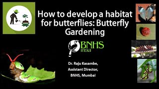 Butterfly Gardening talk by Raju Kasambe [upl. by Ennairda380]