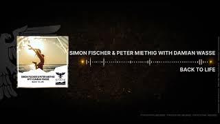 Uplifting Trance Simon Fischer amp Peter Miethig with Damian Wasse  Back to Life Out 6 Feb 2023 [upl. by Reifinnej]