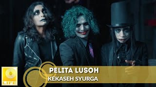 Pelita Lusoh  Kekaseh Syurga Official Music Video [upl. by Ahsaei]