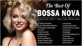 Best Relaxing Bossa Nova Songs 2023 💕 Jazz Bossa Nova Covers 2023 [upl. by Eevets]