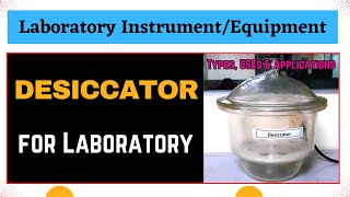 Laboratory Desiccator  Laboratory Equipment  Functions and Applications in Laboratory Works [upl. by Natal]