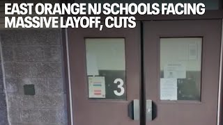 East Orange NJ schools facing massive layoff cuts [upl. by Starobin869]