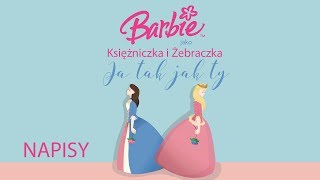 Barbie jako Księżniczka i Żebraczka  Ja tak jak ty  TEKST PL [upl. by Nawad]