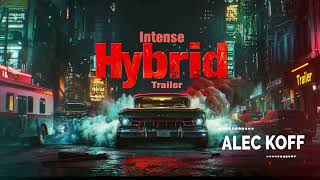 Intense Hybrid Trailer  Intense Hybrid Music That Will BLOW Your Mind [upl. by Ettenrahs]