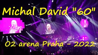 Michal David  O2 arena Praha 2022 [upl. by Nylsirk]