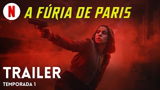 A Fúria de Paris Temporada 1  Trailer em Português  Netflix [upl. by Magnusson]