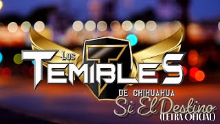 Si El Destino  Los Temibles de Chihuahua Letra Oficial [upl. by Eeclehc]