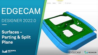 EDGECAM DESIGNER 20220 Yenilikler  Surfaces  Parting amp Split Plane  Metropolsoft [upl. by Sachi]