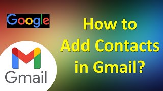 How to Add Contacts in Gmail  Gmail Add Contact  Add Contacts to Gmail  Contacts  ADINAF Orbit [upl. by Peedus]