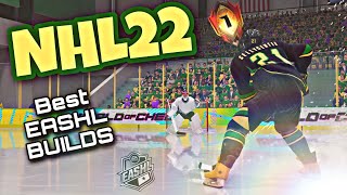 THE BEST EASHL BUILDS IN NHL22 [upl. by Ellitnahc]