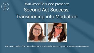 Second Act Success Transitioning into Mediation with Jean Lawler and Natalie Armstrong Motin [upl. by Redla]