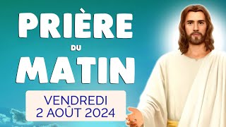 🙏 PRIERE du MATIN Vendredi 2 Août 2024 avec Évangile du Jour et Psaume [upl. by Arikat]