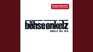 Onkelz wie wir Neuaufnahme [upl. by Junko]