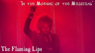 In the Morning of the Magicians  The Flaming Lips 4K Charlotte NC [upl. by Past700]