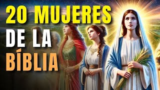 20 Mujeres Más Impactantes de la Biblia Historias de Fe y Coraje [upl. by Rockel717]