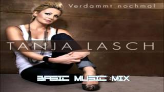 Tanja Lasch  Verdammt nochmal Basic Music Mix HQ [upl. by Hillel]