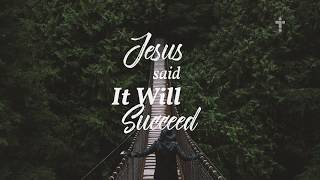 Jesus said it will succeed Christian Music Lyrics  ActiveChristianity [upl. by Vikki]