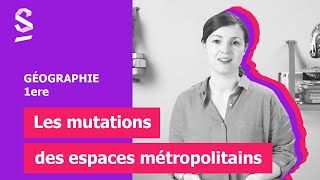 Les mutations des espaces métropolitains  Géographie  1ere [upl. by Scheer]