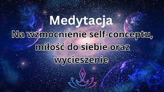 ⭐️Kosmiczna medytacja na wysoki SelfConcept amp Całkowity relaks ⭐️ [upl. by Earb]