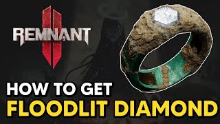 Remnant 2  How to get FLOODLIT DIAMOND Ring [upl. by Aicenad]