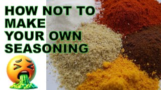 How To NOT Make Your Own Seasoning [upl. by Anastatius303]