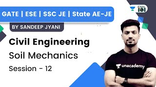 Soil Mechanics  Session 12  Civil Engineering  GATE  SSC JE  State AEJE  Sandeep Jyani [upl. by Huttan]