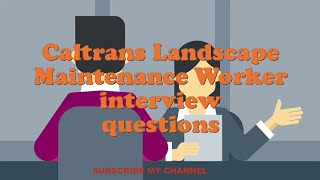 Caltrans Landscape Maintenance Worker interview questions [upl. by Weingartner]