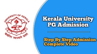 Kerala University PG Admission Step by Step Tutorial Malayalam 2022 [upl. by Aztiray]