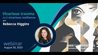 Vicarious Trauma and Vicarious Resilience  WEBINAR [upl. by Nelyaw773]