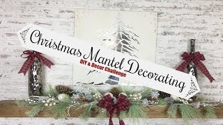 Decorating Your Mantel For Christmas  Christmas Diy amp Decor Challenge 2017  Momma From Scratch [upl. by Emixam]