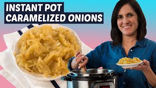 Fast amp Easy Caramelized Onions in an Instant Pot  How to Make Caramelized Onions  Mom U [upl. by Maxantia]