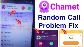 Chamet Random Call Problem  chamet call problem solve  chamet app earning [upl. by Raffo]