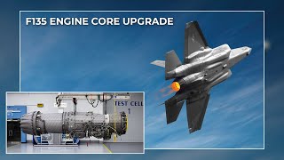 F135 Engine Core Upgrade to Supports F35 Block 4 Capabilities for all Variants [upl. by Shu]