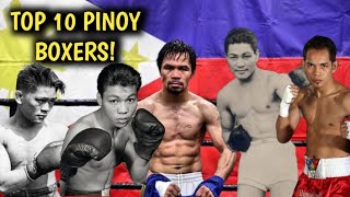 TOP 10 PINOY BOXERS OF ALL TIME [upl. by Ylra]