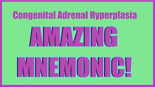 Congenital Adrenal Hyperplasia Mnemonic [upl. by Biagi]