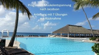 Progressive Muskelentspannung nach Jacobson PME  Anleitung mit 7 Übungen  mit Rücknahme [upl. by Katheryn]