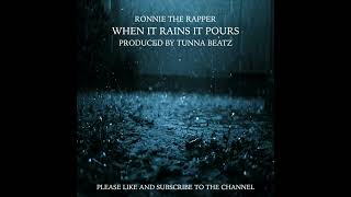 When It Rains It Pours Prod By Tunna Beatz [upl. by Mears]