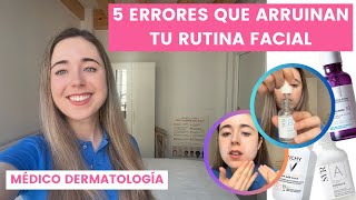 MÉDICO EXPLICA 5 ERRORES QUE ARRUINAN TU RUTINA FACIAL  RETINOL PROTECTOR SOLAR VITAMINA C [upl. by Hines]