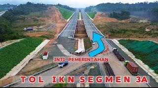 Ikn Terkini❗Progres Tol IKN 3A di sekitar STA 14 Overpass 1amp2 hingga STA 18 16 November 2024 [upl. by Anyrak]