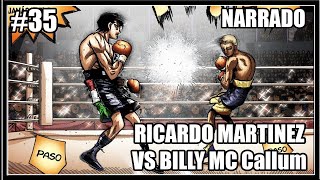 RICARDO MARTINEZ VS BILLY MC CALLUM NARRADO  LA HISTORIA DESPUÉS DEL ANIME 35 [upl. by Allard]