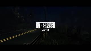 Roblox Trespass  Act 2 Official Trailer [upl. by Weaver]