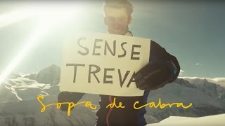 Sopa de Cabra  Sense Treva [upl. by Nodearb]