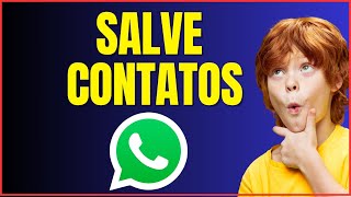 COMO SALVAR CONTATOS NO WHATSAPP [upl. by Atineg]