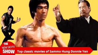 Top classic movies of Sammo Hung Donnie Yen [upl. by Nomyad]