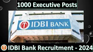 IDBI Bank Recruitment  2024  Apply Online for 1000 Executive Posts [upl. by Suzanna]