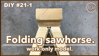 How to make a Folding sawhorse workonly model DIY211 [upl. by Dyke]