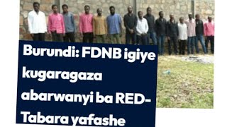 Igisirikare cyu Burundi FDNB kigiye kugaragaza Abarwanyi ba Red Tabara cyafashe [upl. by Nira704]