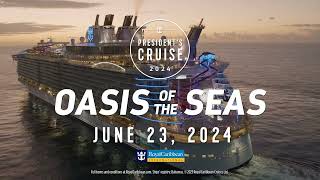 Presidents Cruise 2024  Oasis of the Seas sailing from Barcelona June 23 2024 [upl. by Munsey571]