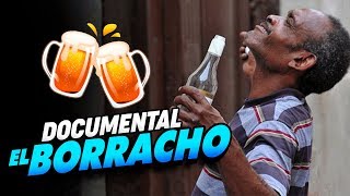 Documental quotEl Borrachoquot │Episodio 4  La Guía Del Varón [upl. by Ekyt]